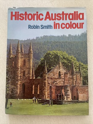 Historic Australia in Colour - Robin Smith / Alan Johnson 1977
