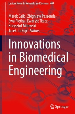 Innovations in Biomedical Engineering Marek Gzik