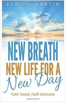 New Breath, New Life for a New Day - 9780692695135