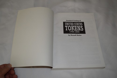 STANDARD CATALOG OF UNITED STATES TOKENS 1700-1900 ~ 1ST EDITION ~ RULAU ~ B2 - Picture 7 of 12
