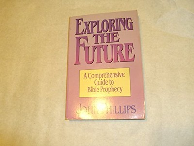 Exploring the Future, Phillips, John
