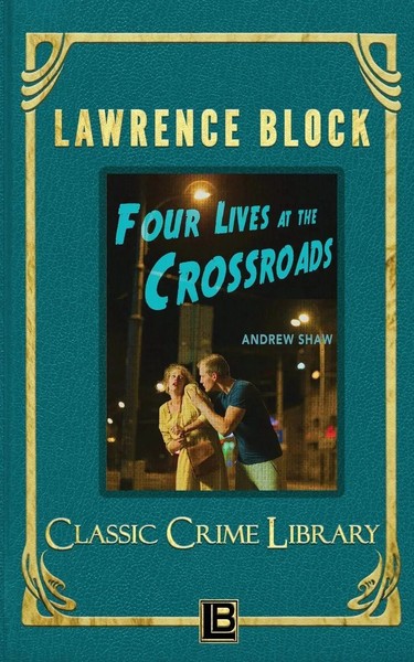 Lawrence Block | Four Lives At The Crossroads | Taschenbuch | Englisch (2019)-image
