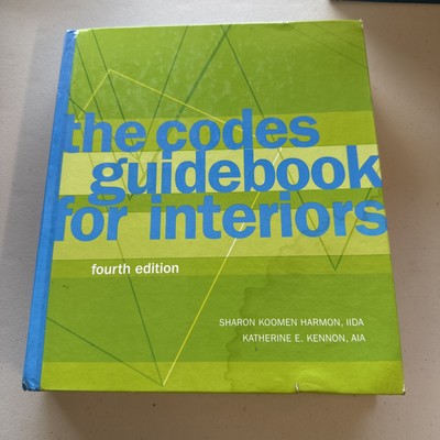 Codes Guidebook for Interiors by Katherine E. Kennon and Sharon Koomen Harmon...