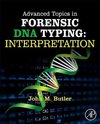 Advanced Topics in Forensic DNA Typing: Interpretation - 9780124052130