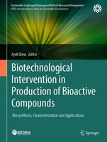 Biotechnological Intervention In Production Of Bioactive Compounds Jyoti Devi