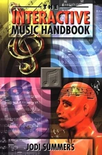 Interactive Music Handbook: The Definitive Guide to Internet Music Strategie...