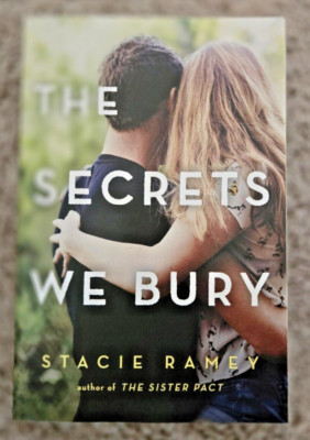 The Secrets We Bury - Paperback By Ramey, Stacie - GOOD