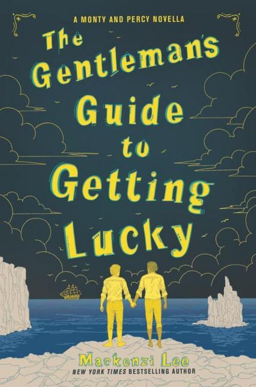Thumbnail - Mackenzi Lee The Gentleman's Guide To Getting Lucky 9780062967169