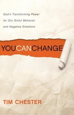 You Can Change : God's Transforming Power for Our Sinful Behavior