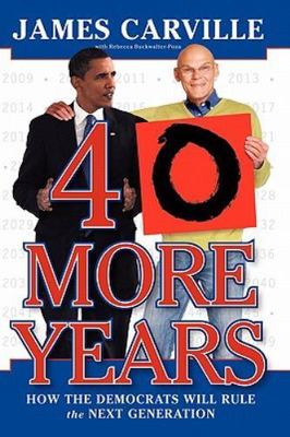 40 More Years: How the Democrats Will Rule the Next Generation