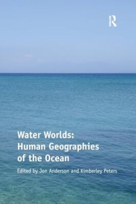 Wasserwelten: Humangeographien des Ozeans Kimberley Peters neues Buch