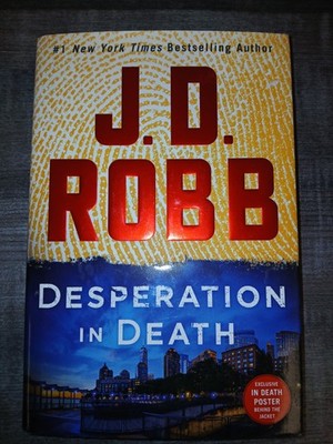 NEW! Desperation In Death By J.D. ROBB (Hardcover Book) Novel 2022