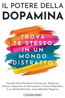Logan Mind | Il Potere Della Dopamina | Taschenbuch | Italienisch (2024)