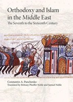 Orthodoxy And Islam In The Middle East | The Seventh To The Sixteenth Centuries