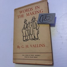 Words In The Making (G. H. Vallins - 1945)  1st 