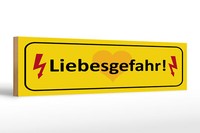 Holzschild Hinweis 46X10 Cm Liebesgefahr Gelbes Schild