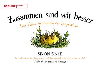 Zusammen sind wir besser | Aldridge, Ethan M. Sinek, Simon | Gebunden