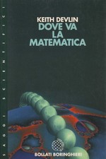 Dove va la matematica - Keith Devlin (Bollati Boringhieri)