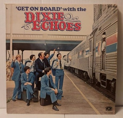 Get On Board With The Dixie Echoes Southern Gospel LP RECORD ALBUM