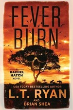 Brian Shea L T Ryan Fever Burn (Paperback) Rachel Hatch