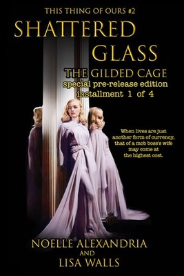 Shattered Glass: The Gilded Cage (special limited installment release, 1 of ...