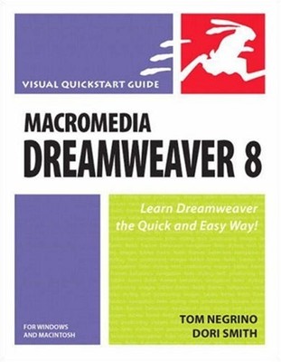 Macromedia Dreamweaver 8 for Windows and Macintosh Dori, Negrino,