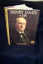 HENRY JAMES: A LIFE By Leon Edel - Hardcover