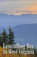 Groundhog Day In West Virginia Mary Feuchtenberger Taschenbuch Englisch 2016