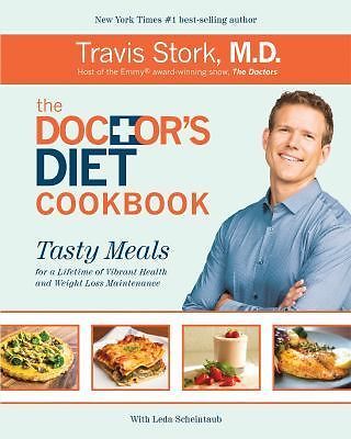 The Doctor's Diet Cookbook: Tasty Meals for a Lifetime of Vibrant Health and Wei
