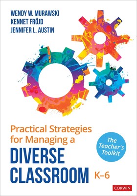 Practical Strategies for Managing a Diverse Classroom, K-6 | Murawski (u. a.)