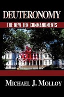 Deuteronomy The New Ten Commandments Michael J. Molloy Taschenbuch Englisch 2009