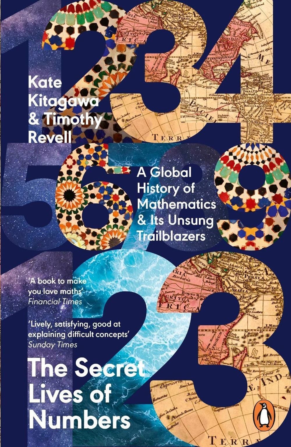The Secret Lives of Numbers: A Global History of Mathematics & Its ...