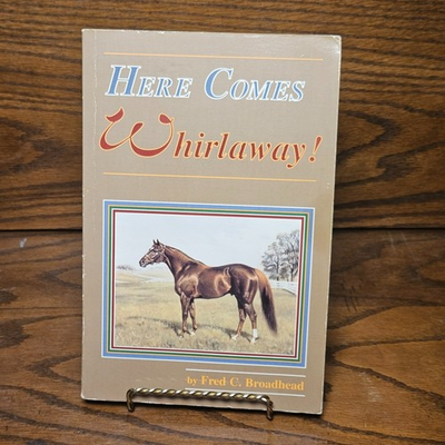 #ad Here Comes Whirlaway by Fred C. Broadhead 1995 Trade Paperback GOOD $39.88
