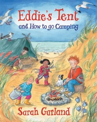 Eddies Zelt: Und Wie Man Campen Geht Hardcover Sarah Garland