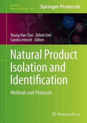 Natural Product Isolation and Identification: Methods and Protocols by Young Hae
