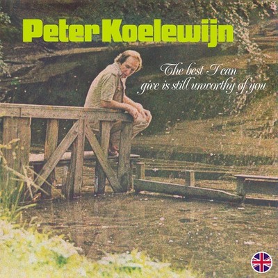 Peter Koelewijn The Best I Can Give Is Still Unworthy of You (Vinyl)