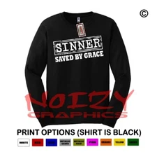Sinner Saved By Grace Stamp Christian LONG SLEEVE Shirt Religious Jesus Blessed