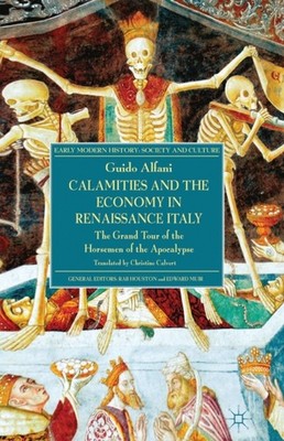 Alfani - Calamities and the Economy in Renaissance Italy   The Grand T - X555z