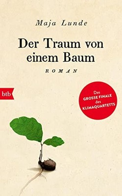 Maja Lunde Urse Der Traum von einem Baum: Roman (Klimaqua (Hardback) (UK IMPORT)