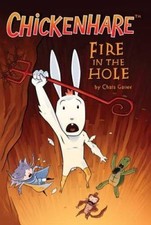 Chickenhare, Vol 2: Fire in the Hole - Paperback By Grine, Chris - GOOD
