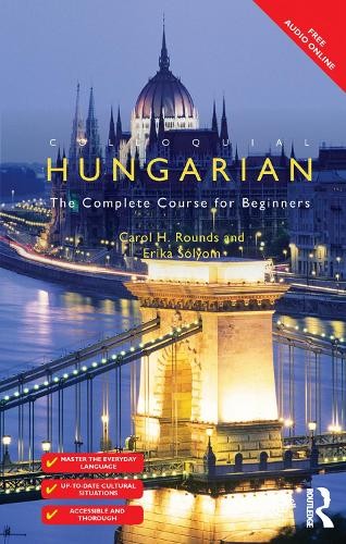 Colloquial Hungarian by Carol Rounds, Erika Solyom - 9781138371811