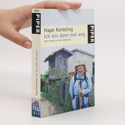 Ich bin dann mal weg: Meine Reise auf dem Jakobsweg  |  Hape Kerkeling