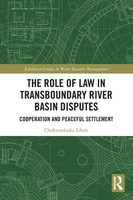 The Role Of Law In Transboundary River Basin Disputes Chukwuebuka Edum Buch 2025