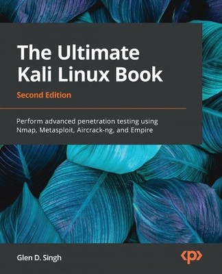 Glen D. Singh The Ultimate Kali Linux Book (Taschenbuch)