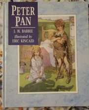 PETER PAN J. M. Barrie BeautifuIly llustrated by Eric Kincaid *1993 Brimax Books