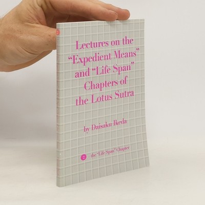Lectures on the ''Expedient Means'' and ''Life Span'' Chapters of the Lotus Sutra 2