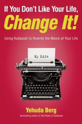 #ad If You Don#x27;t Like Your Life Change It : Using Kabbalah to Rewrite the Movie... $8.52