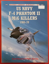 Osprey Combat Aircraft 26, US NAVY F-4 PHANTOM II MIG KILLERS 1965-70