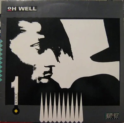 Oh Well First Album NEAR MINT 8ighty 8ight Records Vinyl LP
