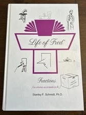 Life of Fred--Fractions by Stanley F. Schmidt (Hardcover)